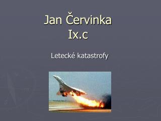 Jan Červinka Ix.c