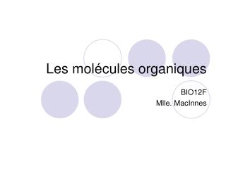 Les molécules organiques