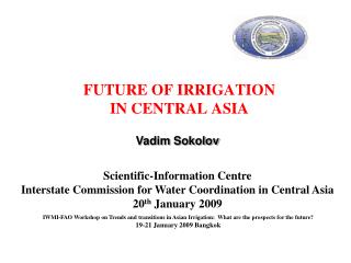 FUTURE OF IRRIGATION IN CENTRAL ASIA