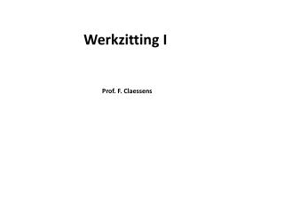 Werkzitting I Prof. F. Claessens