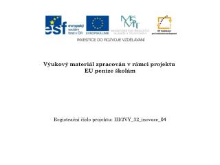 Výukový materiál zpracován v rámci projektu EU peníze školám