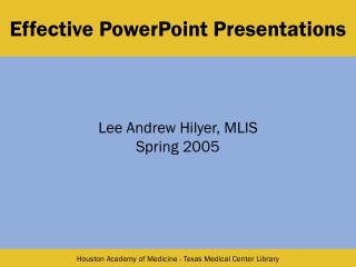 Effective PowerPoint Presentations