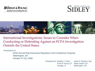 Presented by: Sandee I. Priser	Leslie A. Shubert, Esq 	 Ernst &amp; Young LLP	Sidley Austin LLP
