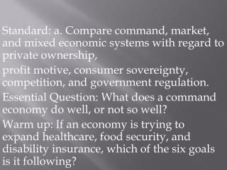 For Market, Command, Mixed, and Traditional 1.What will we produce 2.How will we produce?
