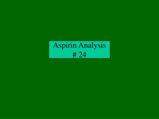 Aspirin Analysis # 24