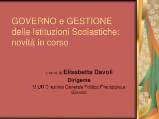 GOVERNO e GESTIONE delle Istituzioni Scolastiche: novità in corso