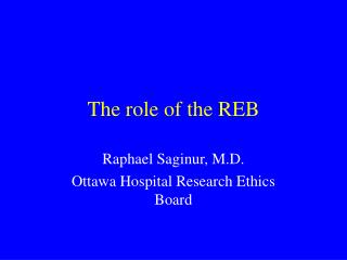 The role of the REB