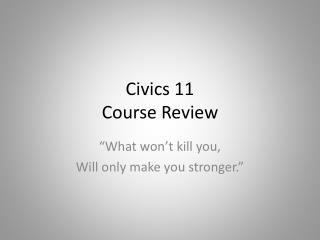 Civics 11 Course Review