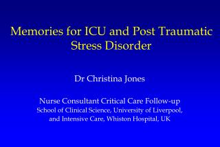 Memories for ICU and Post Traumatic Stress Disorder