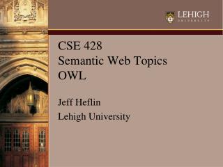 CSE 428 Semantic Web Topics OWL