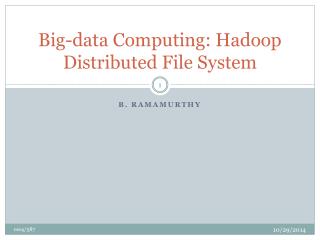 Big-data Computing: Hadoop Distributed File System