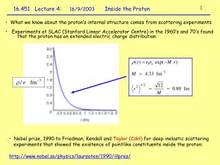 16.451 Lecture 4 : 16/9/2003 	 Inside the Proton