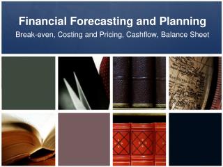 Financial Forecasting and Planning