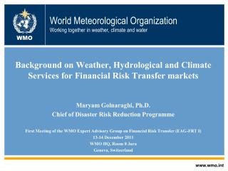 World Meteorological Organization Working together in weather, climate and water