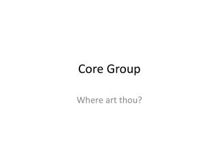 Core Group