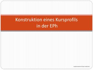 Konstruktion eines Kursprofils in der EPh