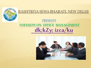 Rashtriya Sewa Bharati, New Delhi Presents Session on Office Management