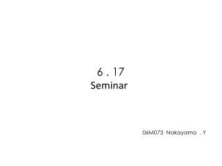 6 . 17 Seminar