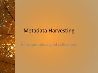 Metadata Harvesting