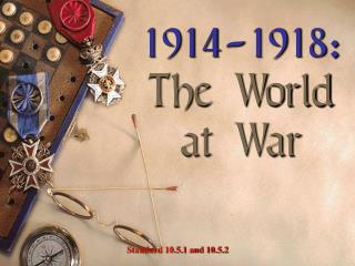 1914-1918: The World at War