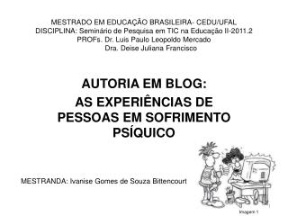 AUTORIA EM BLOG: AS EXPERIÊNCIAS DE PESSOAS EM SOFRIMENTO PSÍQUICO