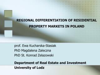 REGIONAL DIFFERENTIATION OF RESIDENTIAL PROPERTY MARKETS IN POLAND