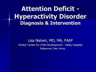 Attention Deficit -Hyperactivity Disorder Diagnosis &amp; Intervention