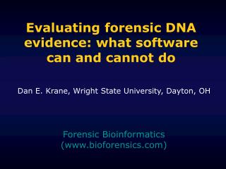 Evaluating forensic DNA evidence: what software can and cannot do
