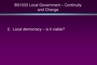 BS1033 Local Government – Continuity and Change