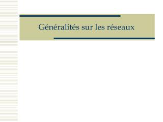 Généralités sur les réseaux