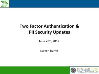 Two Factor Authentication &amp; PII Security Updates