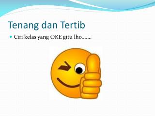 Tenang dan Tertib