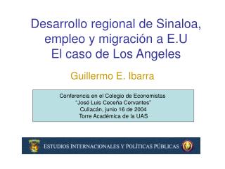 Desarrollo regional de Sinaloa, empleo y migración a E.U El caso de Los Angeles