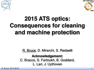 2015 ATS optics: Consequences for cleaning and machine protection