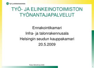 TYÖ- JA ELINKEINOTOIMISTON TYÖNANTAJAPALVELUT