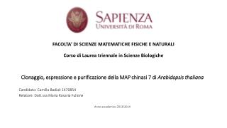 FACOLTA’ DI SCIENZE MATEMATICHE FISICHE E NATURALI Corso di Laurea triennale in Scienze Biologiche