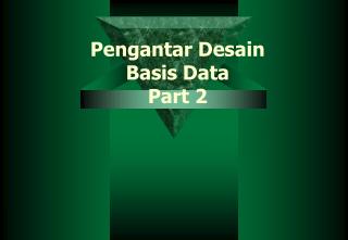 Pengantar Desain Basis Data Part 2