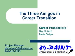 The Three Amigos in Career Transition