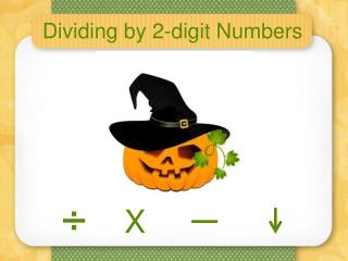 Dividing by 2-digit Numbers