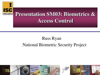 Russ Ryan National Biometric Security Project