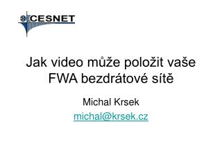 Jak video může položit vaše FWA bezdrátové sítě