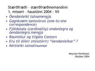 Stærðfræði – stærðfræðinemandinn 1. misseri – haustönn 2004 - VII