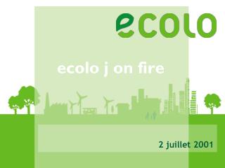 ecolo j on fire