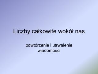 L iczby całkowite wokół nas