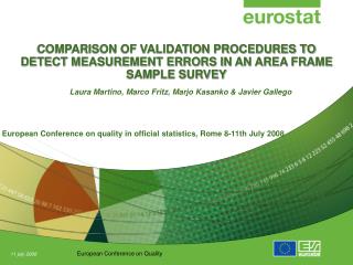 COMPARISON OF VALIDATION PROCEDURES TO DETECT MEASUREMENT ERRORS IN AN AREA FRAME SAMPLE SURVEY