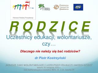 „RODZICE JAKO WOLONTARIUSZE I UCZESTNICY EDUKACJI SWOICH DZIECI” sobota 26 listopada 2011 r.