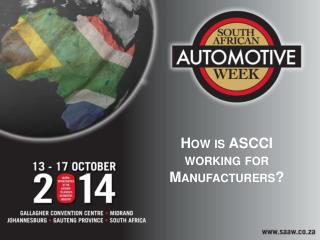 How is ASCCI working for Manufacturers?