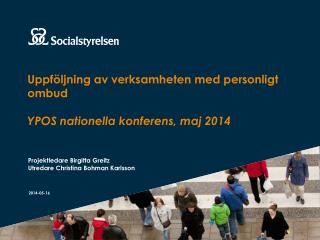 Uppföljning av verksamheten med personligt ombud YPOS nationella konferens, maj 2014