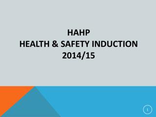 HAHP Health &amp; Safety Induction 2014/15