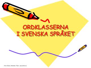 ORDKLASSERNA I SVENSKA SPRÅKET